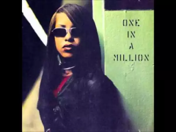 Aaliyah - The One I Gave My Heart To